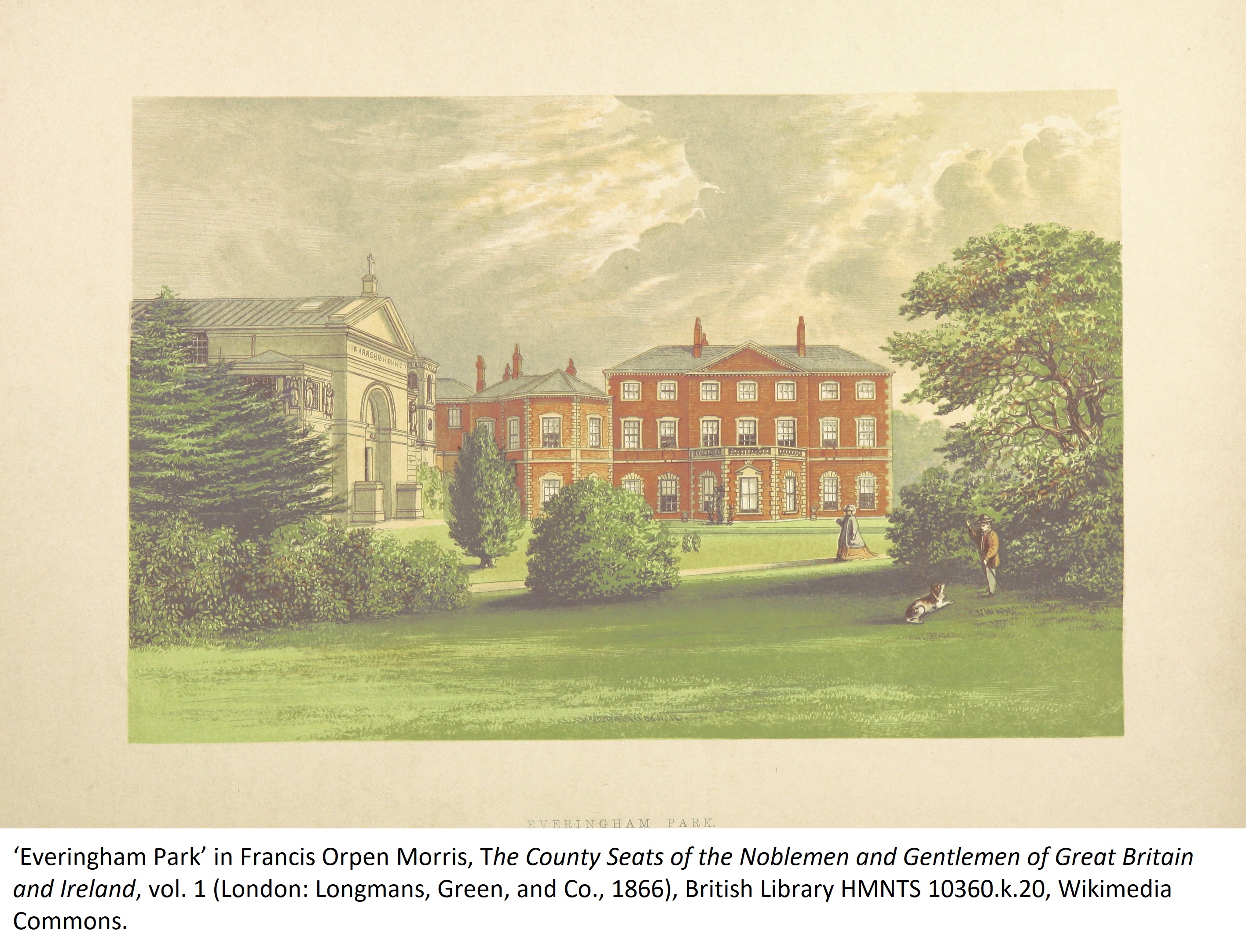 ‘Everingham Park’ in Francis Orpen Morris, The County Seats of the Noblemen and Gentlemen of Great Britain and Ireland, vol. 1 (London: Longmans, Green, and Co., 1866), British Library HMNTS 10360.k.20, Wikimedia Commons.