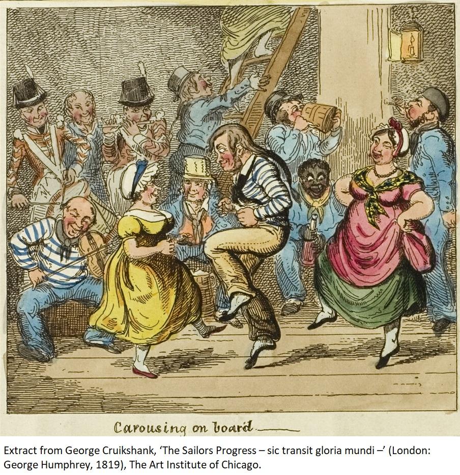Extract from George Cruikshank, ‘The Sailors Progress – sic transit gloria mundi –’ (1819), The Art Institute of Chicago. The image shows a man and woman dancing on board a ship, accompanied by military and sailor musicians, while others drink and smoke around them.