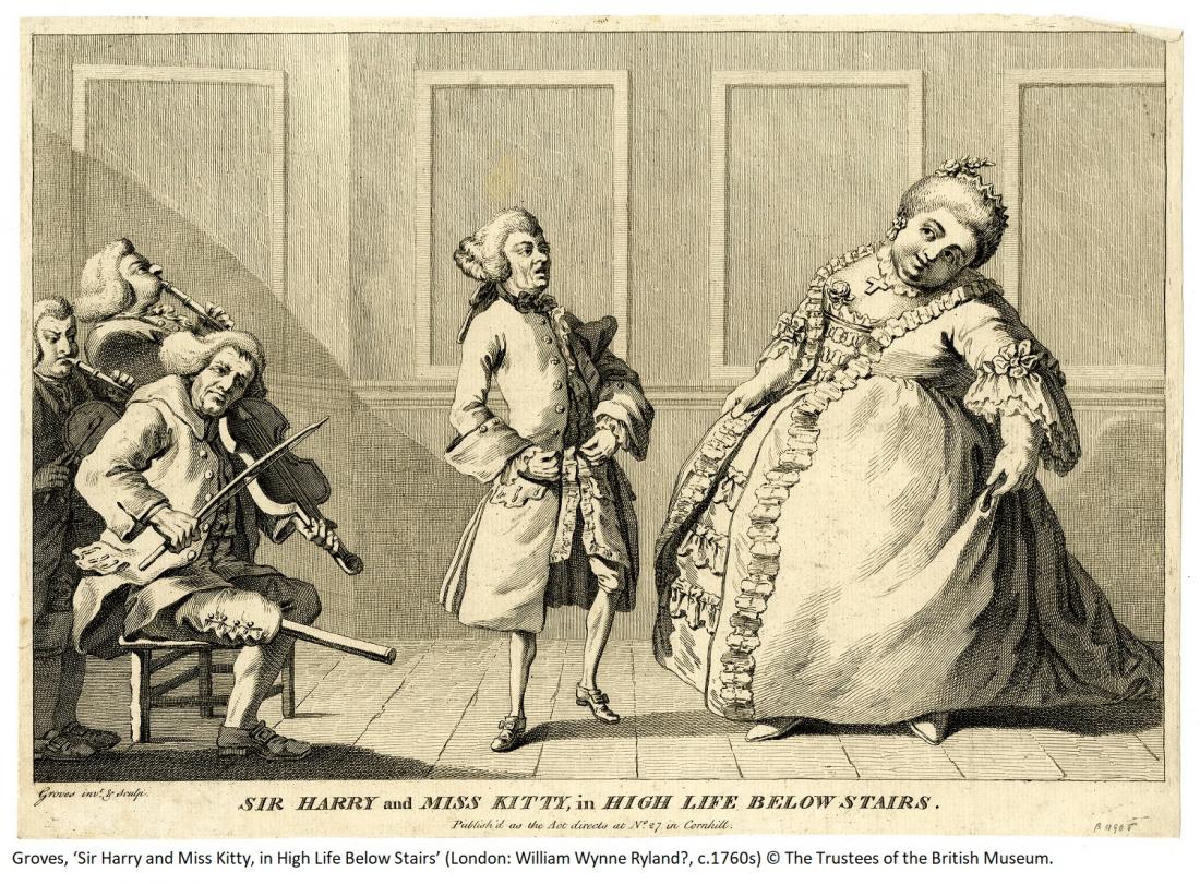 Groves, ‘Sir Harry and Miss Kitty, in High Life Below Stairs’ (c.1760s), showing a man and a large woman dancing to three musicians, one of whom has a wooden leg © The Trustees of the British Museum.  