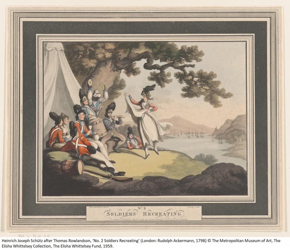 Heinrich Joseph Schütz after Thomas Rowlandson, ‘No. 2 Soldiers Recreating’ (1798) © The Metropolitan Museum of Art, The Elisha Whittelsey Collection, The Elisha Whittelsey Fund, 1959. The image shows a woman dancing outside near water, accompanied and watched by soldiers. 