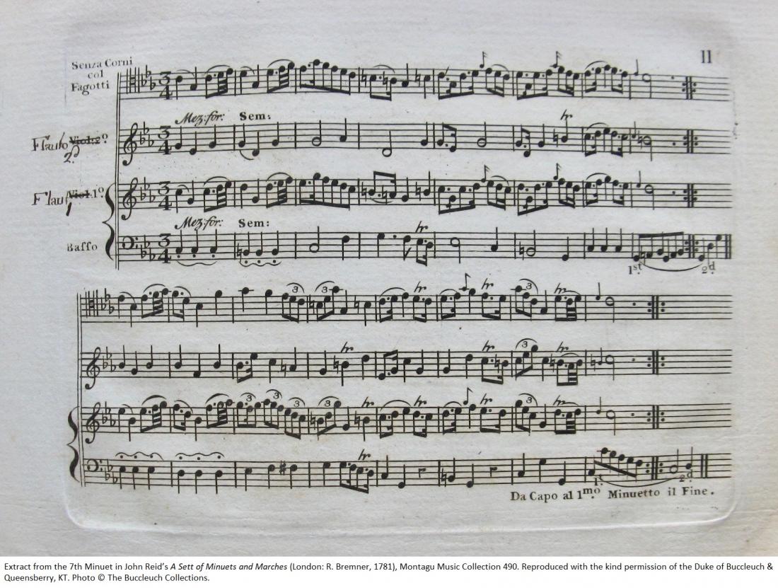 Extract from the 7th Minuet in John Reid’s A Sett of Minuets and Marches (London: R. Bremner, 1781), Montagu Music Collection 490. Reproduced with the kind permission of the Duke of Buccleuch & Queensberry, KT. Photo © The Buccleuch Collections. Score extract from the 7th Minuet in John Reid’s A Sett of Minuets and Marches (1781), Montagu Music Collection 490. Reproduced with the kind permission of the Duke of Buccleuch & Queensberry, KT. Photo © The Buccleuch Collections.
