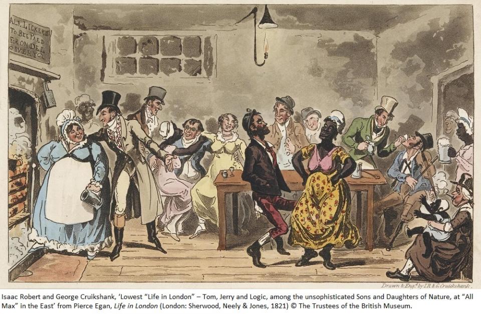 Isaac Robert and George Cruikshank, ‘Lowest “Life in London” – Tom, Jerry and Logic, among the unsophisticated Sons and Daughters of Nature, at “All Max” in the East’ from Pierce Egan's Life in London (1821), showing a black woman and a swarthy man dancing to a violin while other customers sit drinking © The Trustees of the British Museum.