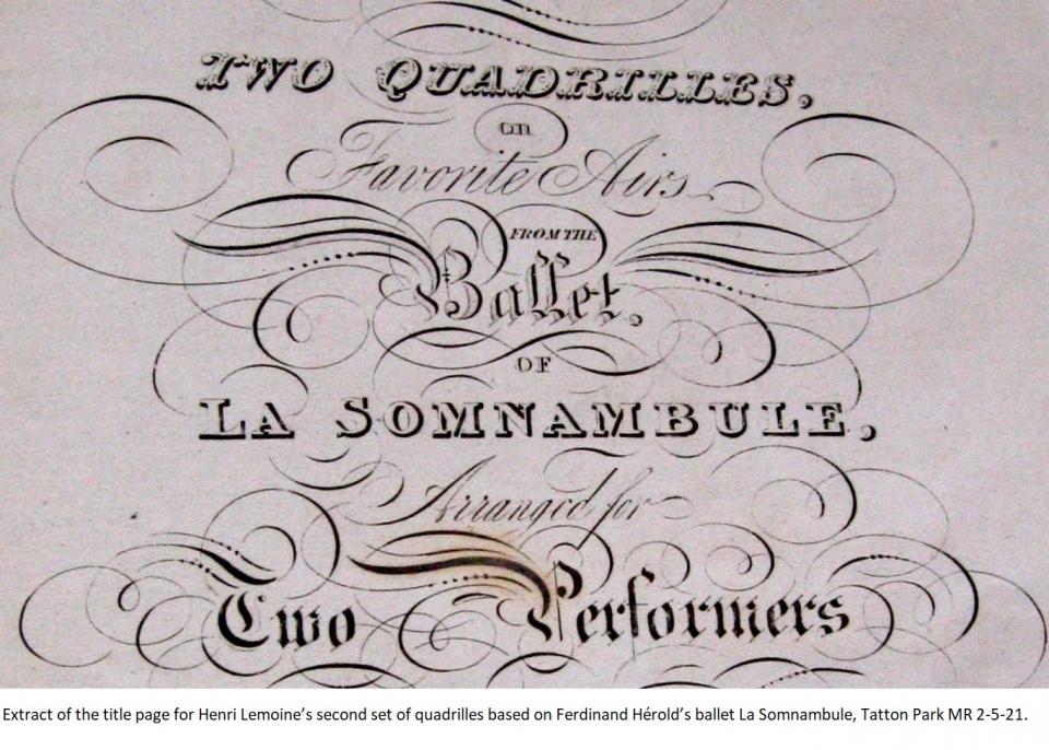 Extract of the title page for Henri Lemoine’s second set of quadrilles based on Ferdinand Hérold’s ballet La Somnambule, Tatton Park MR 2-5-21.